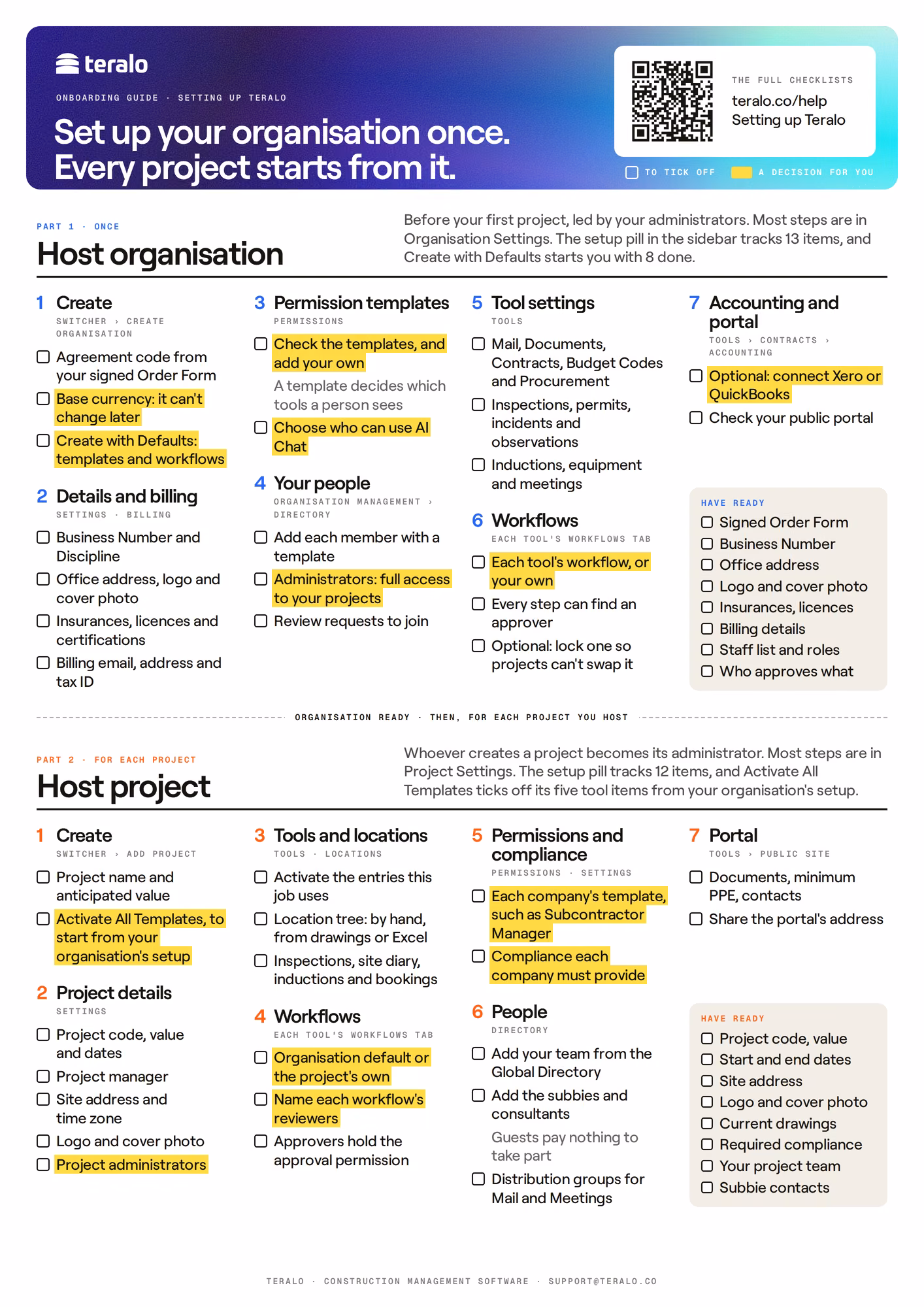 The onboarding checklist on one A4 page. Part 1, the host organisation, done once before the first project: create it with the Agreement code, choose the base currency and Create with Defaults; fill in the details and billing; check the permission templates; add your people and administrators; set up the tools; check the approval workflows; and optionally connect Xero or QuickBooks. Part 2, for each project the organisation hosts: create it with Activate All Templates; fill in the project details; activate the tools and build the location tree; choose the workflows and their reviewers; set the permission templates and compliance requirements; add the team, subcontractors and consultants; and set up the project portal. The decisions to make are highlighted, each part lists what to have ready, and a QR code links to Setting up Teralo.